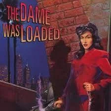 Carátula de The Dame Was Loaded