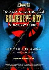 Carátula de Totally Unauthorized Goldeneye 007 Strategy Guide